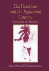 The Victorians and the Eighteenth Century : Reassessing the Tradition - eBook