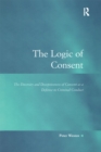 The Logic of Consent : The Diversity and Deceptiveness of Consent as a Defense to Criminal Conduct - eBook