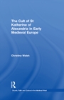 The Cult of St Katherine of Alexandria in Early Medieval Europe - eBook