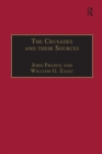The Crusades and their Sources : Essays Presented to Bernard Hamilton - eBook