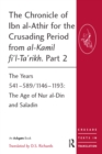 The Chronicle of Ibn al-Athir for the Crusading Period from al-Kamil fi'l-Ta'rikh. Part 2 : The Years 541-589/1146-1193: The Age of Nur al-Din and Saladin - eBook