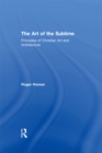 The Art of the Sublime : Principles of Christian Art and Architecture - eBook