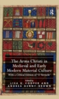 The Arma Christi in Medieval and Early Modern Material Culture : With a Critical Edition of 'O Vernicle' - eBook