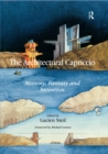 The Architectural Capriccio : Memory, Fantasy and Invention - eBook