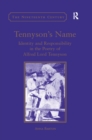 Tennyson's Name : Identity and Responsibility in the Poetry of Alfred Lord Tennyson - eBook