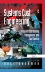 Systems Cost Engineering : Program Affordability Management and Cost Control - eBook
