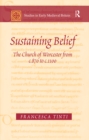 Sustaining Belief : The Church of Worcester from c.870 to c.1100 - eBook