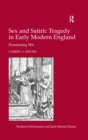 Sex and Satiric Tragedy in Early Modern England : Penetrating Wit - eBook
