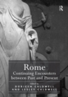 Rome: Continuing Encounters between Past and Present - eBook