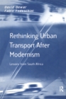 Rethinking Urban Transport After Modernism : Lessons from South Africa - eBook