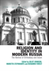 Religion and Identity in Modern Russia : The Revival of Orthodoxy and Islam - eBook