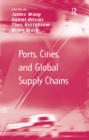 Ports, Cities, and Global Supply Chains - eBook