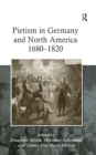 Pietism in Germany and North America 1680-1820 - eBook