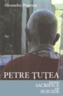 Petre Tutea : Between Sacrifice and Suicide - eBook