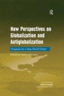 New Perspectives on Globalization and Antiglobalization : Prospects for a New World Order? - eBook