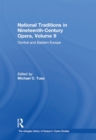 National Traditions in Nineteenth-Century Opera, Volume II : Central and Eastern Europe - eBook