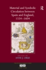 Material and Symbolic Circulation between Spain and England, 1554-1604 - eBook