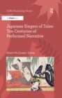 Japanese Singers of Tales: Ten Centuries of Performed Narrative - eBook