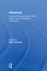 Infanticide : Historical Perspectives on Child Murder and Concealment, 1550-2000 - eBook