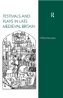 Festivals and Plays in Late Medieval Britain - eBook