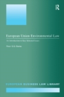 European Union Environmental Law : An Introduction to Key Selected Issues - eBook