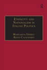 Ethnicity and Nationalism in Italian Politics : Inventing the Padania: Lega Nord and the Northern Question - eBook
