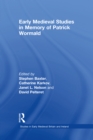 Early Medieval Studies in Memory of Patrick Wormald - eBook