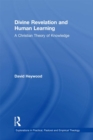 Divine Revelation and Human Learning : A Christian Theory of Knowledge - eBook
