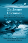 Disclosure Dilemmas : Ethics of Genetic Prognosis after the 'Right to Know/Not to Know' Debate - eBook