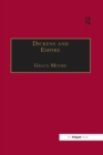 Dickens and Empire : Discourses of Class, Race and Colonialism in the Works of Charles Dickens - eBook