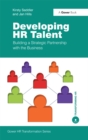 Developing HR Talent : Building a Strategic Partnership with the Business - eBook