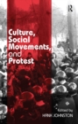 Culture, Social Movements, and Protest - eBook