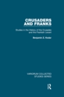 Crusaders and Franks : Studies in the History of the Crusades and the Frankish Levant - eBook