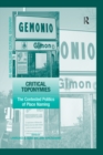 Critical Toponymies : The Contested Politics of Place Naming - eBook