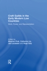 Craft Guilds in the Early Modern Low Countries : Work, Power, and Representation - eBook