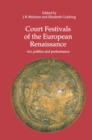 Court Festivals of the European Renaissance : Art, Politics and Performance - eBook