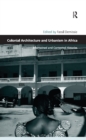 Colonial Architecture and Urbanism in Africa : Intertwined and Contested Histories - eBook