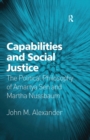 Capabilities and Social Justice : The Political Philosophy of Amartya Sen and Martha Nussbaum - eBook