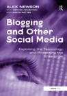Blogging and Other Social Media : Exploiting the Technology and Protecting the Enterprise - eBook