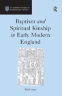 Baptism and Spiritual Kinship in Early Modern England - eBook