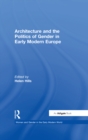 Architecture and the Politics of Gender in Early Modern Europe - eBook