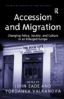 Accession and Migration : Changing Policy, Society, and Culture in an Enlarged Europe - eBook