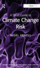 A Short Guide to Climate Change Risk - eBook