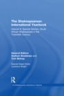 The Shakespearean International Yearbook : Volume 9: Special Section, South African Shakespeare in the Twentieth Century - eBook