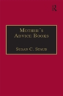 Mother’s Advice Books : Printed Writings 1641–1700: Series II, Part One, Volume 3 - eBook