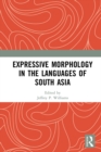 Expressive Morphology in the Languages of South Asia - eBook