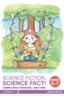 Science Fiction, Science Fact! Ages 5-7 : Learning Science through Well-Loved Stories - eBook