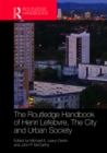 The Routledge Handbook of Henri Lefebvre, The City and Urban Society - eBook