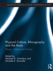 Physical Culture, Ethnography and the Body : Theory, Method and Praxis - eBook