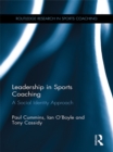 Leadership in Sports Coaching : A Social Identity Approach - eBook